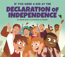 If You Were a Kid at the Declaration of Independence B0GN27DQ4V Book Cover