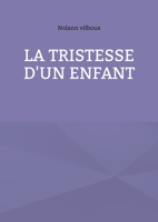 La tristesse d'un enfant 2322469602 Book Cover