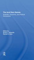 The Acid Rain Debate: Scientific, Economic, And Political Dimensions 0367289989 Book Cover