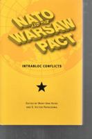 NATO and the Warsaw Pact: Intrabloc Conflicts 0873389360 Book Cover