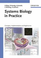 Systems Biology in Practice: Concepts, Implementation and Application 3527310789 Book Cover