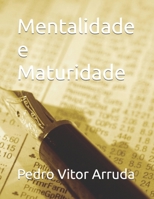 Mentalidade e Maturidade (Ontologia, simbologias e fenomenologia) (Portuguese Edition) B0H28XH6KL Book Cover