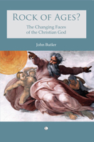 Rock of Ages: The Changing Faces of the Christian God 0718892968 Book Cover