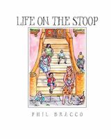 Life on the Stoop: Whether You Have Ever Been to Brooklyn or Not or Lived in the 1940's or Not, This Is Sure to Be a Treasured Book of Stories and Art for Any One. 0615452299 Book Cover