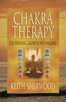 Chakra Therapy: For Personal Growth & Healing (Llewellyn's New Age) 0875427219 Book Cover