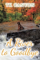 A River to Goodbye 1098042948 Book Cover