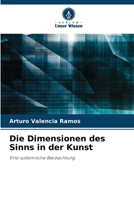 Die Dimensionen des Sinns in der Kunst.: Eine systemische Beobachtung. 6205850982 Book Cover