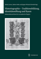 Historiographie - Traditionsbildung, Identitatsstiftung Und Raum 3799552715 Book Cover