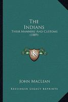 The Indians of Canada 1017906432 Book Cover