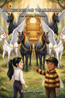 Princess Rose and the Wildewoods: The Brave Princess B0H5P6Z9T6 Book Cover