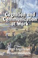 Cognition and Communication at Work 113917407X Book Cover