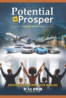 Potential to Prosper : Trapped Within You: SERIES 1: RESTORE & EMPOWER YOUR WEALTH! B0DQ5BWFNP Book Cover