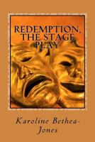 Redemption, the Stage Play: Adaptation of the Play ?redemption? by Leo Tolstoy 153461334X Book Cover