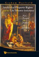 Intellectual Property Rights And The Life Science Industries: Past, Present And Future 9812832270 Book Cover