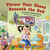 Throw Your Shoes Beneath the Bed 1664295712 Book Cover
