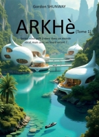 Arkhè (French Edition) B0FQJ6ZGFV Book Cover