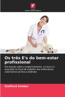 Os três E's do bem-estar profissional (Portuguese Edition) 6207660447 Book Cover