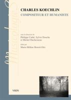 Charles Koechlin: Compositeur Et Humaniste 2711623165 Book Cover