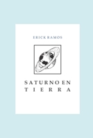 Saturno en tierra (Spanish Edition) B0F74PMYVT Book Cover