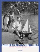 Good Life in Hard Times: San Francisco in the '20s and '30s 0811825566 Book Cover