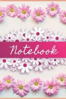 Notebook: diary, notebook in pink flowers for people who love beauty, peace, flowers, gift for friends and girlfriend 108153253X Book Cover