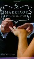 Marriage: Belief in the Truth 1598863312 Book Cover