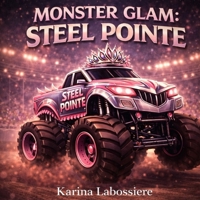 Monster Glam: Steel Pointe B0GMQ95JJY Book Cover