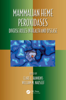 Mammalian Heme Peroxidases: Diverse Roles in Health and Disease 0367820366 Book Cover