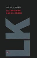 La Crueldad Por El Honor 1986328333 Book Cover