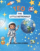 TEO THE LITTLE ASTRONAUT B0GM47HMN1 Book Cover