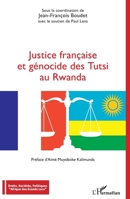 Justice française et génocide des Tutsi au Rwanda (Droits, Sociétés, Politiques Afrique Des Grands Lacs) (French Edition) 2343228485 Book Cover
