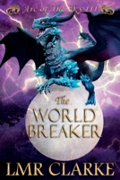 The World Breaker 1912327309 Book Cover