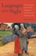 Languages of the Night: Minor Languages and the Literary Imagination in Twentieth-Century Ireland and Europe 0300185154 Book Cover