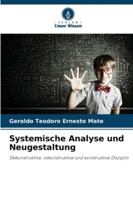 Systemische Analyse und Neugestaltung: Dekonstruktive, rekonstruktive und konstruktive Disziplin (German Edition) 620390452X Book Cover