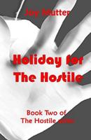 Holiday for the Hostile: Book two of The Hostile series 1540566072 Book Cover