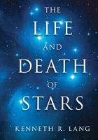 The Life and Death of Stars 110701638X Book Cover