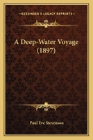 A Deep-Water Voyage 1165272989 Book Cover