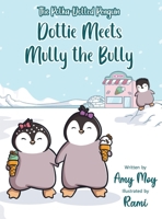 Dottie Meets Mully the Bully: The Polka-Dotted Penguin B0CK9SP25N Book Cover