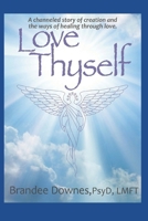 Love Thyself: Oneness, Victory of Self, Exceptional Love (Version 2) B0GT8Q2BQD Book Cover