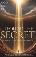 I Have Found the Secret B0FF1JWYXK Book Cover