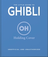 The Little Guide to Ghibli 1035436620 Book Cover