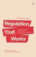 Regulation That Works : Transforming the Future of Regulatory Spaces 1509989161 Book Cover