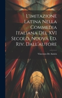 L'imitazione latina nella commedia italiana del XVI secolo. Nuova ed. riv. dall'autore 1020922516 Book Cover