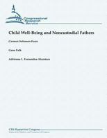 Child Well-Being and Noncustodial Fathers 1482762099 Book Cover