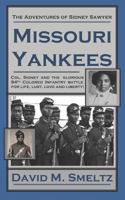 The Adventures of Sidney Sawyer: Missouri Yankees 1515286401 Book Cover