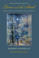 Love and the Soul: Creating a Future for Earth 0060170743 Book Cover