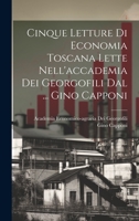 Cinque Letture Di Economia Toscana Lette Nell'accademia Dei Georgofili Dal ... Gino Capponi 1020275030 Book Cover