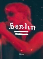 Berlin: A Performance by Lou Reed Directed by Julian Schnabel 0847832120 Book Cover