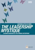 The Leadership Mystique: A User's Manual for the Human Enterprise 0273656201 Book Cover
