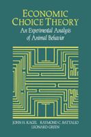 Economic Choice Theory: An Experimental Analysis of Animal Behavior 0521035929 Book Cover